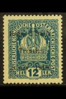 WWI ITALY TRENTINO - ALTO ADIGE 1918 12h Blue Green Ovptd, Sass 5, Superb NEVER HINGED MINT. Signed Oliva. Scarce... - Zonder Classificatie