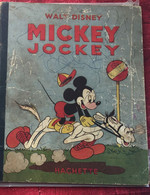 1935 Livre Enfant-Collector WALT‎-DISNEY ‎MICKEY JOCKEY‎ ‎HACHETTE .Broché. Etat D'usage. Couv. Légèr. Passée Cote 6o€ - Disney