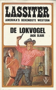 LASSITER POCKET N° 10 - BEKENDSTE WESTERN AMERIKA - DE LOKVOGEL - JACK SLADE -  Uitgeverij DE VRIJBUITER TILBURG - Other & Unclassified