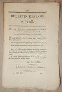 BULLETIN DES LOIS N°108 DECRET IMPERIAL RENOUVELLEMNT DES CHAMBRES DES AVOUES CULTE LUTHERIENS NAPOLEON 1806 ST CLOUD - Décrets & Lois