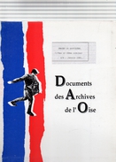 Documents Des Archives De L'Oise.Images Du Quotidien.(17ème Et 18ème Siècles).n°6-janvier 1992. - Picardie - Nord-Pas-de-Calais
