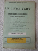 Le Livre Vert "exercices De Lecture" (Ernest Roy) éditions Roy De 1928  "Sténographie" - 18 Ans Et Plus