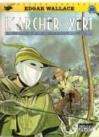 EDGAR WALLACE N°30 L´Archer Vert  Par E. WALLACE A.P. DUCHATEAU PETER LI Editions Bdétectives LEFRANCQ De 1994 - Zonder Classificatie