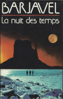 Livre Barjavel La Nuit Des Temps De  1986 - 338 Pages - Andere & Zonder Classificatie