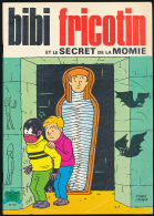 BIBI FRICOTIN ET LE SECRET DE LA MOMIE, Montaubert-Lacroix, N° 53 (1975), Société Parisienne D´Edition - Bibi Fricotin