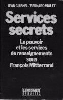 Services Secrets (sous Mitterrand)-Guisnel/Violet-1988-La Découverte-BE/TBE - Altri & Non Classificati