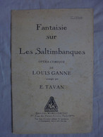 Ancien - Partition Fantaisie Sur Les Saltimbanques Opéra-Comique L. GANNE - Opera