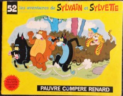 Sylvain Et Sylvette - N° 52 -  " Pauvre Compère Renard  " - Éditions Fleurus - ( 1972 ) . - Sylvain Et Sylvette