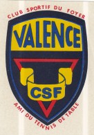 AUTOCOLLANT EMBLEME CLUB SPORTIF DU FOYER VALENCE  DROME  -CSF AMI DU TENNIS DE TABLE - ANNEES 70 - Tafeltennis