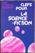 Seghers, Clefs - BOGDANOFF Et BOGDANOFF- Clefs Pour La Science-fiction (BE+) - Seghers