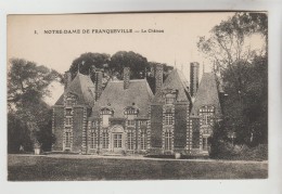 CPA FRANQUEVILLE SAINT PIERRE (Seine Maritime) - NOTRE DAME DE FRANQUEVILLE : Le Château - Other Municipalities