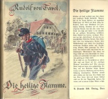 Die Heilige Flamme - Rudolf Von Tavel            1938 - 4. Neuzeit (1789-1914)