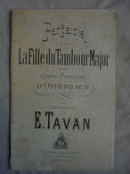 Ancien - Partition Fantaisie Sur La Fille Du Tambour Major Opéra-Comique D'OFFENBACH - Opera