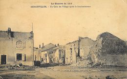 La Guerre De 1914 - Rehainviller - Un Coin Du Village Après Le Bombardement - Luneville Photo P.R. - Guerra 1914-18