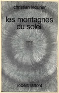 Ailleurs Et Demain - LEOURIER, Christian - Les Montagnes Du Soleil (BE+) - Robert Laffont