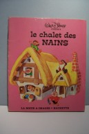 LE CHALET DES NAINS  --WALT  DISNEY - Disney