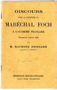 DISCOURS POUR LA RECEPTION DU MARECHAL FOCH 1920 PAR R POINCARE PST DE LA REPUBLIQUE -  FASCICULE 43 PAGES - Guerra 1914-18