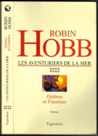 ROBIN-HOBB " LES AVENTURIERS DE LA MER TOME 8  ' PYGMALION G-F DE 320 PAGES - Pygmalion