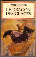 ROBIN-HOBB " ASSASSIN-ROYAL-11 LE DRAGON DES GLACES " GRAND-FORMAT PYGMALION - Pygmalion