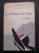 Les Flottes De L'Air En 1937. Robert Gruss. Préface Du Colonel A. Pinsard. 251 Pages. Paris 1937 - Luchtvaart