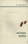 T. L. DE TENA - VERBODEN LEEFTIJD - BELFORT REEKS DAVIDSFONDS LEUVEN Nr. 544 - 1966-2 - Littérature