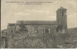 SAINTE GENEVIEVE , Eglise Bombardée Et Incendiée Par Les Allemands Les 5 , 6 , 7 Et Septembre 1914 ( Onze Obus ) - Sainte-Geneviève