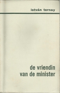 ISTVAN TERNAY - DE VRIENDIN VAN DE MINISTER - BEIAARD REEKS DAVIDSFONDS LEUVEN Nr. 548 - 1967-3 - Littérature