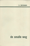 JET JORSSEN - DE SMALLE WEG - BEIAARD REEKS DAVIDSFONDS LEUVEN Nr. 547 - 1967-2 - Littérature