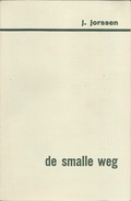 JET JORSSEN - DE SMALLE WEG - BEIAARD REEKS DAVIDSFONDS LEUVEN Nr. 547 - 1967-2 - Literatuur