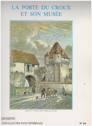 LES ANNALES DES PAYS NIVERNAIS. CAMOSINE. NIEVRE. N°64. La Porte Du Croux Et Son Musée - Bourgogne