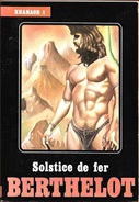 Temps Futurs, Heroic Fantasy - BERTHELOT, Francis - Solstice De Fer (TBE) - Temps Futurs