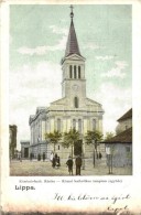T2/T3 Lippa, Lipova; Római Katolikus Templom, Gregor Fischer Kiadása / Church (EK) - Non Classés