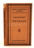 Haberlandt Mihály: Néprajz. Ford. Viski Károly. Bp., 1927, Franklin. 113 P. Kiadói,... - Non Classés