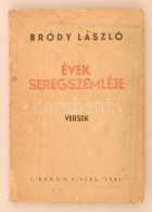 Bródy László: Évek Seregszemléje. Budapest, 1941, Libanon Kiadás, 127 P.... - Non Classés