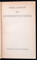 Selma Lagerlöf: Az Antikrisztus Csodái. Bp., é.n., Franklin. 337 P. Kiadói... - Non Classés