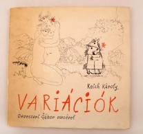 Reich Károly: Variációk. A Pamutszamár Keservei, átváltozásai... - Non Classés