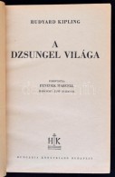 Kipling: A Dzsungel Világa. Haranghy JenÅ‘ Rajzaival. Bp., 1946. Hungária. Korabeli , Laza... - Non Classés