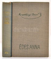 Kosztolányi DezsÅ‘: Édes Anna. Budapest,1943, Révai. 
Kiadói Félvászon... - Non Classés