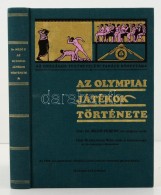 MezÅ‘ Ferenc: Az Olympiai Játékok Története. Szekszárd, 2004, Babits Kiadó.... - Sin Clasificación