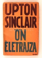 Upton Sinclair: Önéletrajza. Bp., 1938, Epocha. Kiadói Papírkötésben. - Sin Clasificación