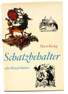 Kunze, Horst: Schatzbehalter. Vom Besten Aus Der älteren Deutschen Kinderliteratur. Berlin, é. N.,... - Non Classés