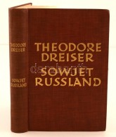 Theodore Dreissler: Sowjetrussland. Berlin, Wien, Leipzig, 1929, Paul Zsolnay Verlag. Kiadói Aranyozott... - Non Classés