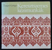 Lengyel Györgyi: Keresztszemes Kézimunkák. Bp., 1981, Magyar NÅ‘k Országos Tanácsa... - Non Classés