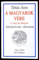 Tóbiás Áron: A Magyarok Vére. Le San Des Hongrois. Tudósítások... - Unclassified