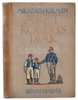 Mikszáth Kálmán: A Két Koldus Diák. Zádor István Rajzaival.... - Non Classés