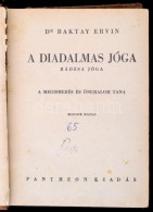 Dr. Baktay Ervin: A Diadalmas Jóga. Rádzsa Jóga. A Megismerés és önuralom... - Ohne Zuordnung