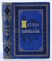 Eötvös József: Gondolatok. Bp., 1874, Ráth Mór. Második Kiadás.... - Ohne Zuordnung