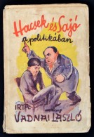 Vadnai László: Hacsek és Sajó A Családról. Bp., 1935, Hacsek és... - Non Classés