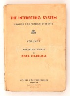 Dora Lee-Delisle: The Interesting System: English For Foreign Students. Bp.,  1946, Méliusz. Kiadói... - Unclassified