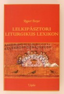 Rupert Berger: Lelkipásztori Liturgikus Lexikon. Fordították Többen. Budapest, 1998,... - Sin Clasificación